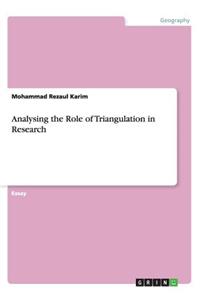 Analysing the Role of Triangulation in Research