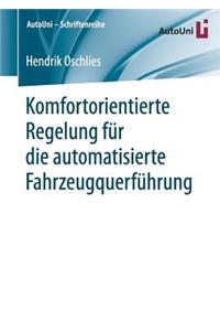 Komfortorientierte Regelung Für Die Automatisierte Fahrzeugquerführung