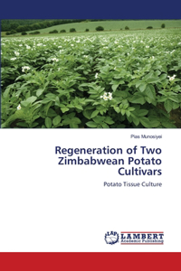 Regeneration of Two Zimbabwean Potato Cultivars