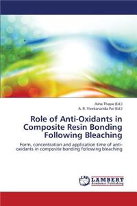 Role of Anti-Oxidants in Composite Resin Bonding Following Bleaching