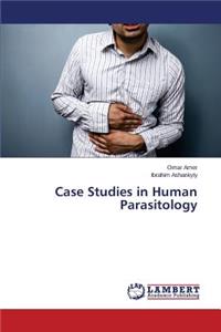 Case Studies in Human Parasitology