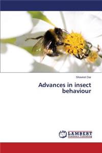 Advances in insect behaviour