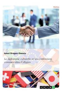 diplomatie culturelle et les conférences commerciales d'affaires