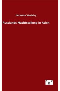 Russlands Machtstellung in Asien
