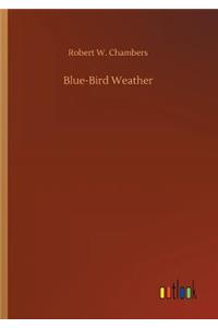 Blue-Bird Weather