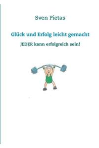 Glück und Erfolg leicht gemacht