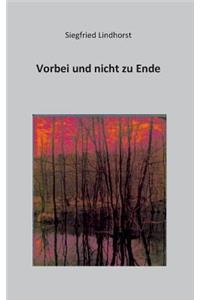 Vorbei und nicht zu Ende