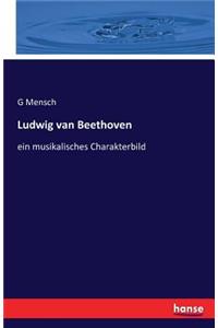 Ludwig van Beethoven