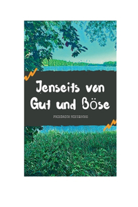 Jenseits von Gut und Böse