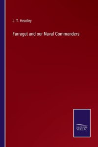 Farragut and our Naval Commanders