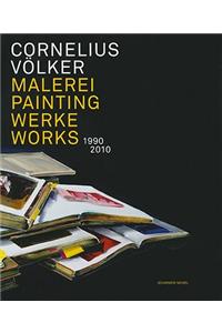 Cornelius Volker: Paintings 1990-2010