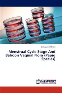 Menstrual Cycle Stage and Baboon Vaginal Flora (Papio Species)