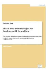 Private Arbeitsvermittlung in Der Bundesrepublik Deutschland