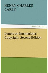 Letters on International Copyright, Second Edition