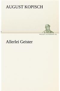 Allerlei Geister