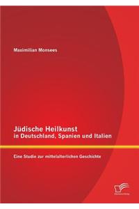 Jüdische Heilkunst in Deutschland, Spanien und Italien
