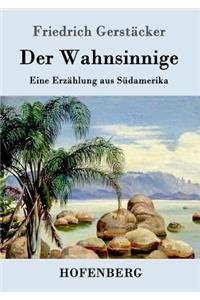 Der Wahnsinnige