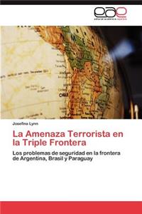 Amenaza Terrorista en la Triple Frontera