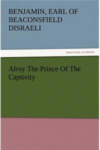 Alroy the Prince of the Captivity