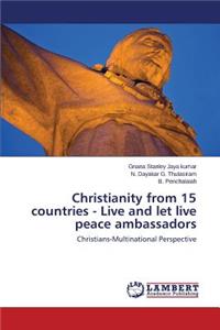 Christianity from 15 Countries - Live and Let Live Peace Ambassadors
