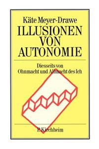 Illusionen von Autonomie