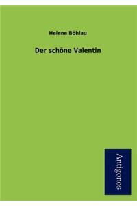 Der Sch Ne Valentin