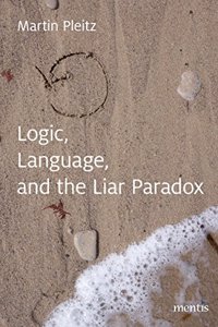 Logic, Language, and the Liar Paradox