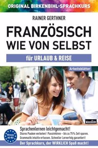 Arbeitsbuch zu Franzosisch wie von selbst fur URLAUB & REISE