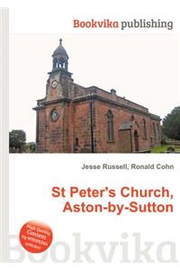 St Peter's Church, Aston-By-Sutton