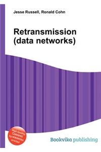 Retransmission (Data Networks)