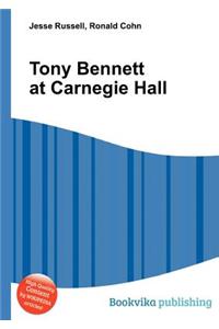 Tony Bennett at Carnegie Hall