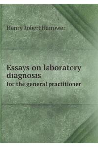 Essays on Laboratory Diagnosis for the General Practitioner