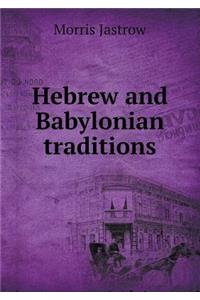 Hebrew and Babylonian Traditions
