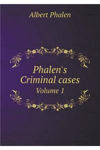 Phalen's Criminal Cases Volume 1