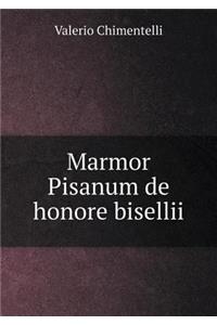 Marmor Pisanum de Honore Bisellii