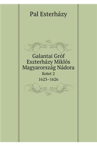 Galantai Gróf Eszterházy Miklós Magyarország Nádora Kotet 2. 1623-1626