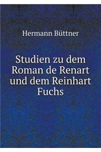 Studien Zu Dem Roman de Renart Und Dem Reinhart Fuchs