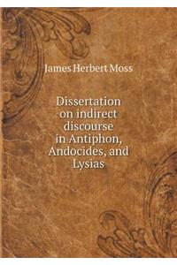 Dissertation on Indirect Discourse in Antiphon, Andocides, and Lysias
