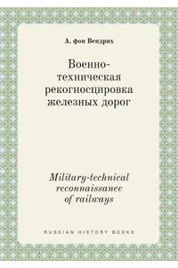 Military-technical reconnaissance of railways