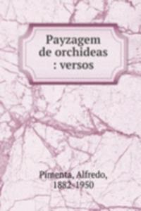 PAYZAGEM DE ORCHIDEAS VERSOS