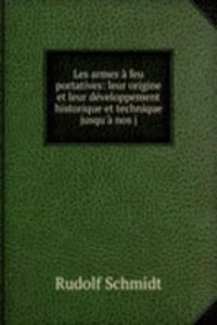 LES ARMES   FEU PORTATIVES LEUR ORIGINE