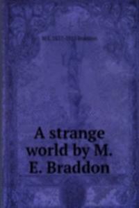 strange world by M.E. Braddon