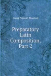 Preparatory Latin Composition, Part 2