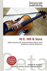 W.E. Hill & Sons