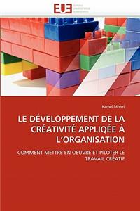 Le développement de la créativité appliqée à l organisation