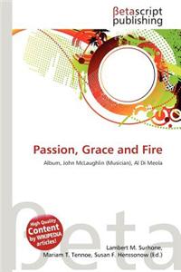 Passion, Grace and Fire