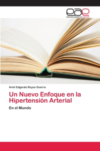 Nuevo Enfoque en la Hipertensión Arterial