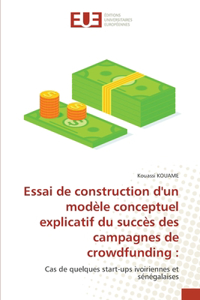 Essai de construction d'un modèle conceptuel explicatif du succès des campagnes de crowdfunding