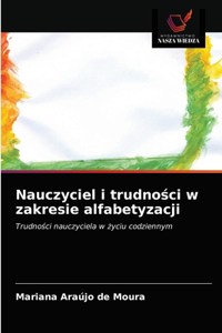 Nauczyciel i trudności w zakresie alfabetyzacji