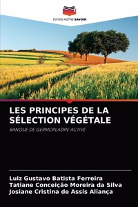 Les Principes de la Sélection Végétale